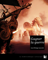 Jaworski, Jean-Philippe — Gagner la guerre