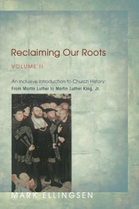 Mark Ellingsen; — Reclaiming Our Roots, Volume II