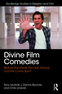 Terry Lindvall;J. Dennis Bounds;Chris Lindvall; — Divine Film Comedies