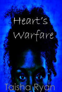 Taisha S. Ryan — Heart's Warfare
