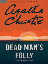 Agatha Christie — Dead Man's Folly: Hercule Poirot Investigates
