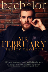 Hadley Raydeen — Mr. February (Bachelor Series Book 2)