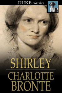 Charlotte Bronte — Shirley