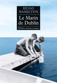 Hugo Hamilton — Le marin de Dublin