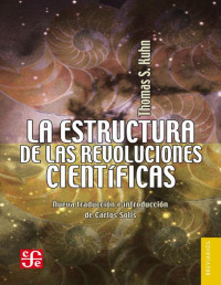 Thomas Samuel Kuhn — La estructura de las revoluciones cientficas