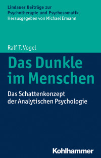 Ralf T. Vogel — Das Dunkle im Menschen