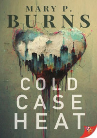 Mary P. Burns — Cold Case Heat