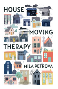Mila Petrova — House Moving Therapy