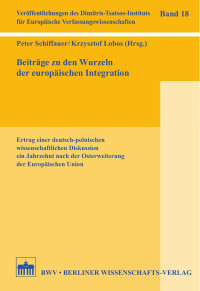 Peter Schiffauer/Krzysztof Lobos (Hrsg.) — Beiträge zu den Wurzeln der europäischen Integration