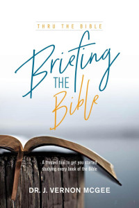 Dr Vernon Mcgee — Briefing the Bible