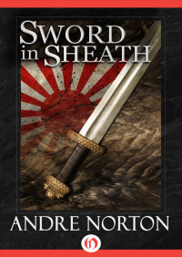 Andre Norton — Sword in Sheath (Swords Book 2)