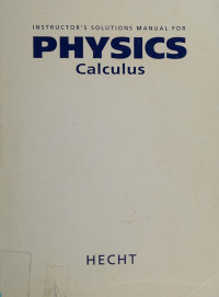 Eugene Hecht — Instructor's Solutions Manual for Physics: Calculus