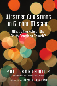 Paul Borthwick; — Western Christians in Global Mission