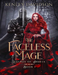 Kenley Davidson — The Faceless Mage (Legends of Abreia Book 1)