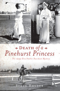 Bouser, Steve — Death of a Pinehurst Princess