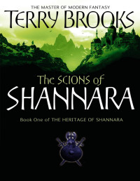 Terry Brooks — Shannara-2 Heritage 01: The Scions of Shannara