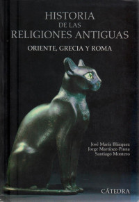 AA. VV. — Historia de las religiones antiguas: Oriente, Grecia y Roma
