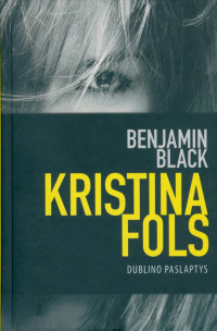 Benjamin Black — Kristina Fols