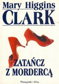 Mary Clark Higgins — Zatańcz z Mordercą