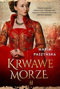 Maria Paszyńska — Krwawe morze