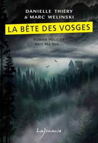 La bête des Vosges — Danielle Thiéry et Marc Welinski