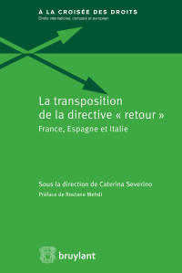 Caterina Severino; — La transposition de la "directive retour"