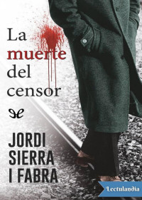 Jordi Sierra i Fabra — La muerte del censor