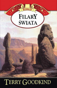 Terry Goodkind — Filary Świata