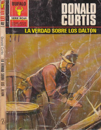 Donald Curtis — La verdad sobre los Dalton