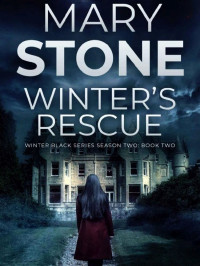 Mary Stone — Winter Black Season 2 02-Winter's Rescue