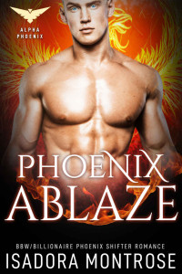 Isadora Montrose — Phoenix Ablaze