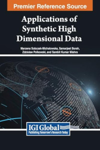 Zdzislaw Polkowski, Sambit Kumar Mishra, Marzena Sobczak-Michalowska, Samarjeet Borah — Applications of Synthetic High Dimensional Data