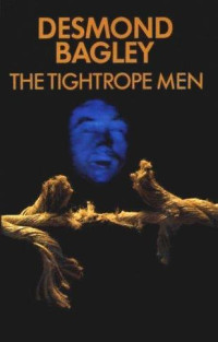 Desmond Bagley — The Tightrope Men