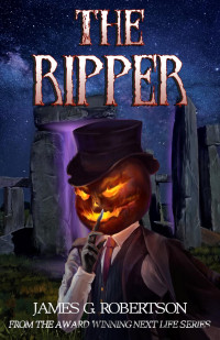 James G. Robertson — The Ripper (Next Life)