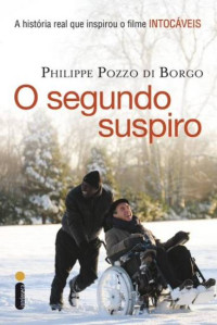 Philippe Pozzo di Borgo — O Segundo Suspiro