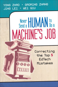 Yong Zhao;Gaoming Zhang;Jing Lei;Wei Qiu; & Gaoming Zhang & Jing Lei & Wei Qiu — Never Send a Human to Do a Machines Job