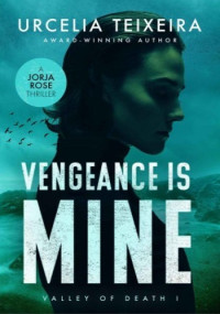 Urcelia Teixeira — Vengeance is Mine