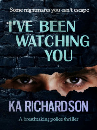 K A Richardson — Forensic Files 01-I've Been Watching You