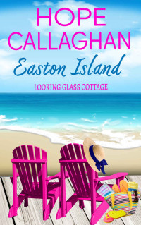 Hope Callaghan — EI01 - Easton Island: Looking Glass Cottage
