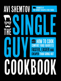 Avi Shemtov — The Single Guy Cookbook