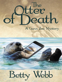Webb, Betty — Gunn Zoo Mystery 05-The Otter of Death