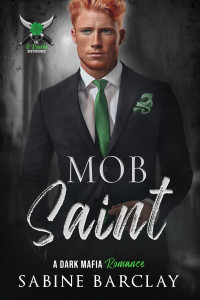 Sabine Barclay — Mob Saint (The O’Rourke Brotherhood Book 4)