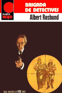 Albert Rosbund — Brigada de detectives