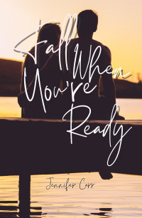Jennifer Carr — Fall When You're Ready