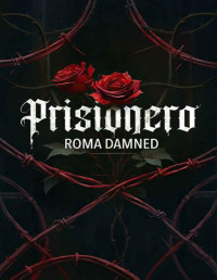 Roma Damned — PRISIONERO