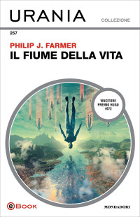 Philip José Farmer — Il fiume della vita