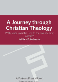 Anderson, William P. — A Journey Through Christian Theology