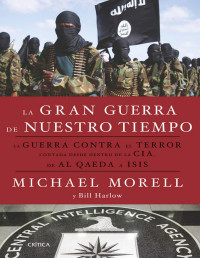 Michael Morell & Bill Harlow — La gran guerra de nuestro tiempo