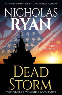 Nicholas Ryan — Dead Storm: The Global Zombie Apocalypse