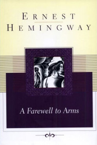 Ernest Hemingway — A Farewell to Arms